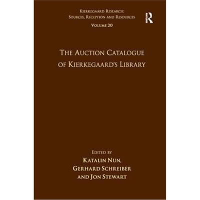 预订不退不换Volume 20: The Auction Catalogue of Kierkegaard's Library[9781472453679]