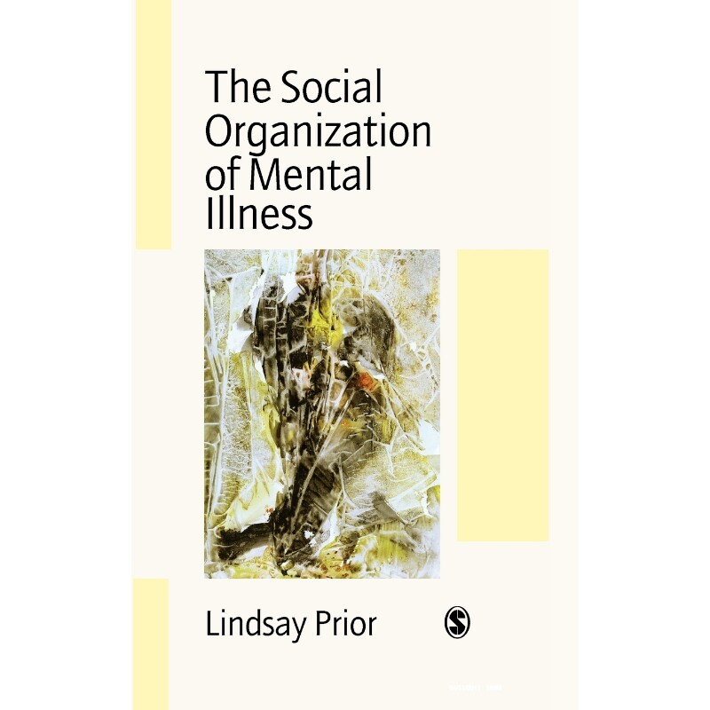 按需印刷不退不换The Social Organization of Mental Illness[9780803984998]