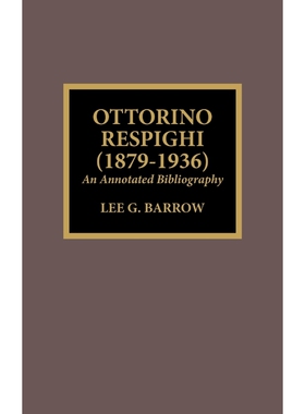 按需印刷Ottorino Respighi (1879-1936)[9780810851405]