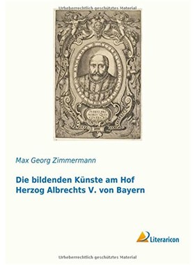 预订【德语】 Die bildenden Künste am Hof Herzog Albrechts V. von Bayern: