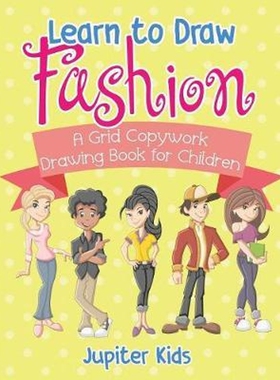 按需印刷不退不换Learn to Draw Fashion - A Grid Copywork Drawing Book for Children[9781541934368]