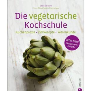 预订不退不换德语 Die vegetarische Kochschule:Küchenpraxis - 250 Rezepte - Warenkunde. Ausg