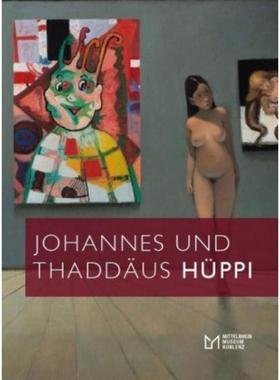 预订【德语】 Johannes und Thaddäus Hüppi:Katalog zur Ausstellung im Mittelrhein Museum Koblenz