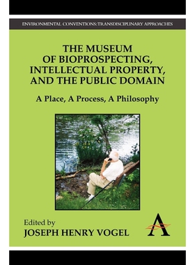 按需印刷不退不换The Museum of Bioprospecting, Intellectual Property, and the Public Domain[9780857284167]