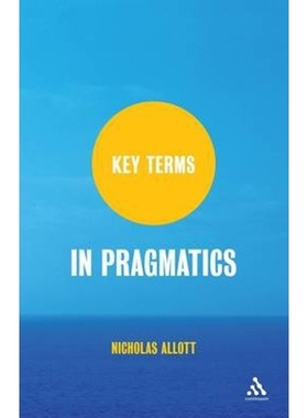 按需印刷Key Terms in Pragmatics[9781847063786]