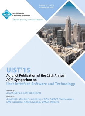 按需印刷不退不换UIST 15 Adjunct to 28th ACM User Interface Software and Technology Symposium[9781450341059]