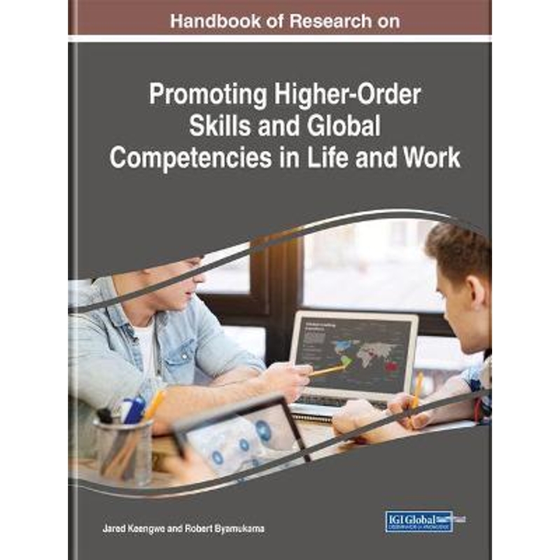 按需印刷Handbook of Research on Promoting Higher-Order Skills and Global Competencies in Life and Work[9781522563310]