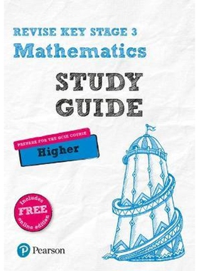 预订Pearson REVISE Key Stage 3 Mathematics Study Guide - preparing for the GCSE Higher course:for home learning and prep