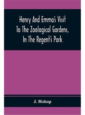按需印刷Henry And Emma'S Visit To The Zoological Gardens, In The Regent'S Park[9789354368066]