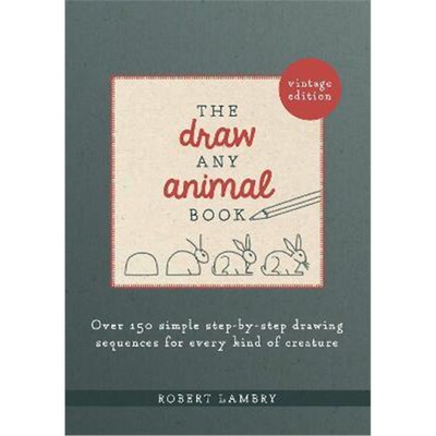 预订The Draw Any Animal Book:Over 150 Simple Step-by-Step Drawing Sequences for Every Kind of Creature