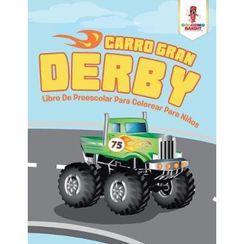 按需印刷Carro Gran Derby:Libro De Preescolar Para Colorear Para Ninos[9780228213017] 书籍/杂志/报纸 儿童读物原版书 原图主图