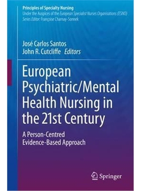 预订European Psychiatric/Mental Health Nursing in the 21st Century:A Person-Centred Evidence-Based Approach