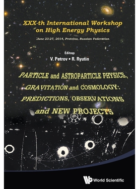 按需印刷不退不换PARTICLE AND ASTROPARTICLE PHYSICS, GRAVITATION AND COSMOLOGY[9789814689298]