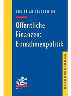 预订【德语】 Offentliche Finanzen: Einnahmenpolitik: