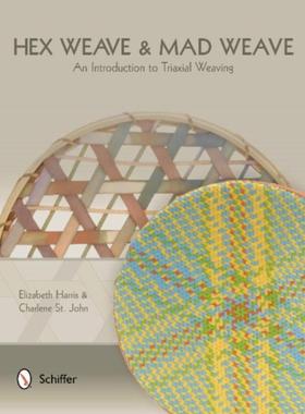 预订Hex Weave and Mad Weave: An Introduction to Triaxial Weaving