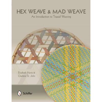 预订Hex Weave and Mad Weave: An Introduction to Triaxial Weaving
