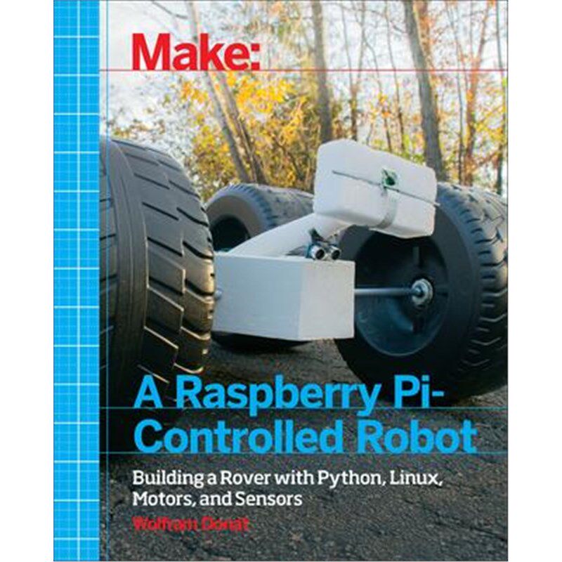 按需印刷不退不换Make a Raspberry Pi-Controlled Robot[9781457186035]