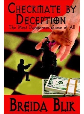 按需印刷Checkmate by Deception:The Most Dangerous Game of All[9781403320285]