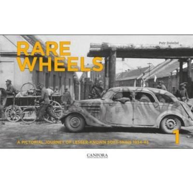 预订Rare Wheels:A Pictorial Journey of Lesser-Known Soft-Skins 1934-45