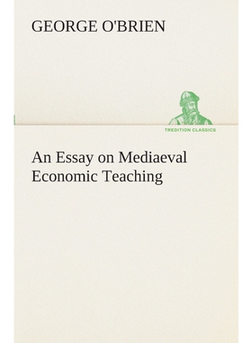 按需印刷An Essay on Mediaeval Economic Teaching[9783849510121]