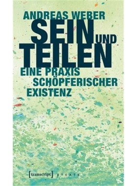 预订【德语】Sein und Teilen:Eine Praxis schöpferischer Existenz