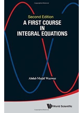 按需印刷不退不换A First Course in Integral Equations[9789814675116]