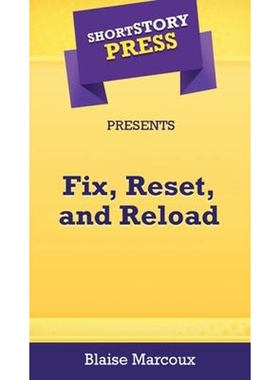 按需印刷不退不换Short Story Press Presents Fix, Reset, and Reload[9781648911859]