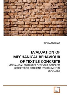 按需印刷不退不换EVALUATION OF MECHANICAL BEHAVIOUR OF TEXTILE CONCRETE[9783639286878]