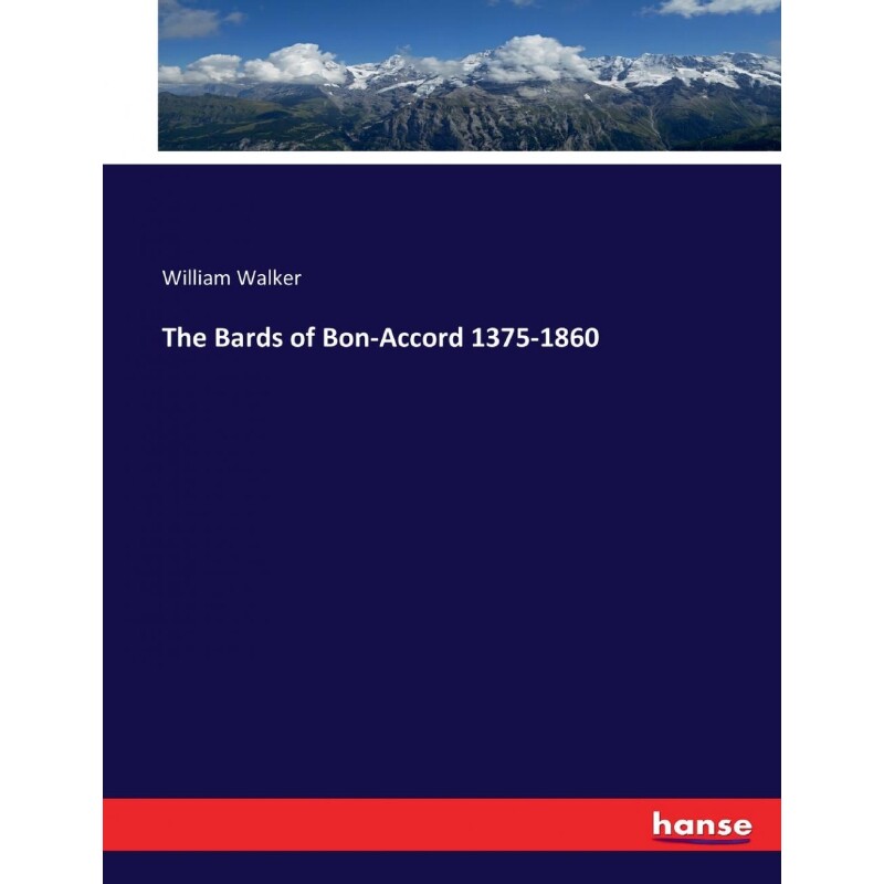 按需印刷不退不换The Bards of Bon-Accord 1375-1860[9783337327781]