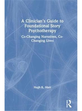 【按需印刷】 A Clinician's Guide to Foundational Story Psych