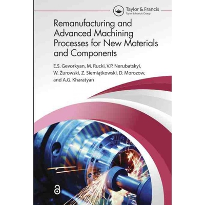 按需印刷TF Remanufacturing and Advanced Machining Processes for New Materials and Components[9781032111568]
