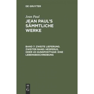 按需印刷DEG Zweite Lieferung. Zweiter Band: Hesperus, oder 45 Hundposttage. Eine Lebensbeschreibung[9783111238203]