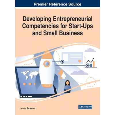 按需印刷不退不换Developing Entrepreneurial Competencies for Start-Ups and Small Business[9781799827146]