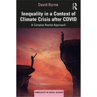 Context Complex Approach 按需印刷不退不换Inequality COVID Climate 9780367464776 Crisis after Realist