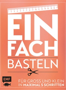 预订【德语】Einfach - Basteln:Für Groß und Klein - In maximal 5 Schritten