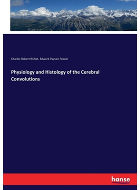 按需印刷Physiology and Histology of the Cerebral Convolutions[9783337373207]