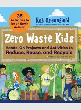 英文原版 Zero Waste Kids:Hands-On Projects and Activities to Reduce, Reuse, and Recycle 原版进口图书籍【上海外文书店】