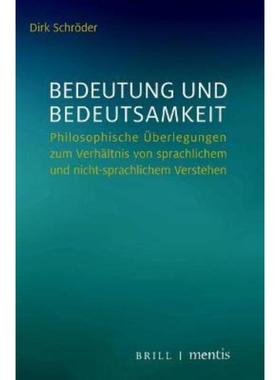 预订【德语】 Bedeutung und Bedeutsamkeit:Philosophische Überlegungen zum Verhältnis vo