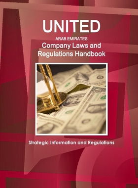 按需印刷不退不换United Arab Emirates Company Laws and Regulations Handbook- Strategic Information and Regulations[978151