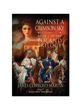 按需印刷Against a Crimson Sky (The Poland Trilogy Book 2)[9780997894578]