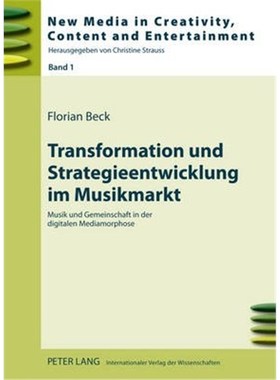 预订【德语】 Transformation und Strategieentwicklung im Musikmarkt:Musik und Gemeinschaft in der digitalen Mediamorphose