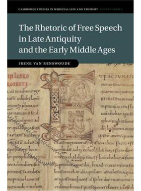 按需印刷不退不换The Rhetoric of Free Speech in Late Antiquity and the Early Middle Ages[9781107038134]