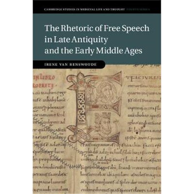 按需印刷不退不换The Rhetoric of Free Speech in Late Antiquity and the Early Middle Ages[9781107038134]