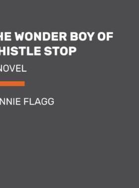 预订The Wonder Boy of Whistle Stop:A Novel