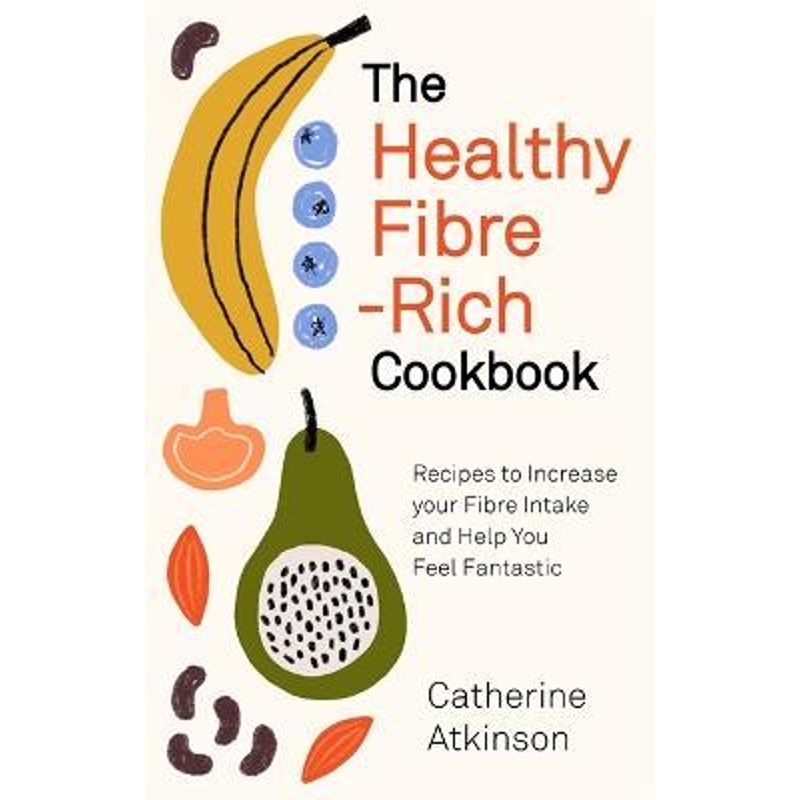 预订The Healthy Fibre-rich Cookbook:Recipes to Increase Your Fibre Intake and Help You Feel Fantastic