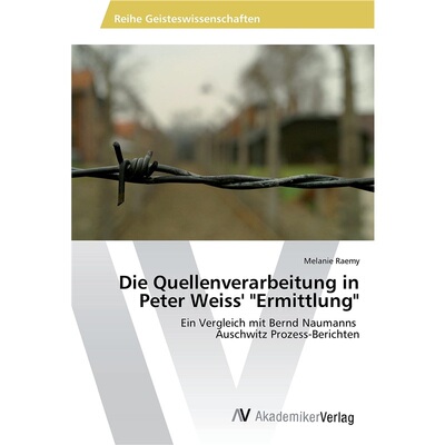 预订【德语】Die Quellenverarbeitung in Peter Weiss' 