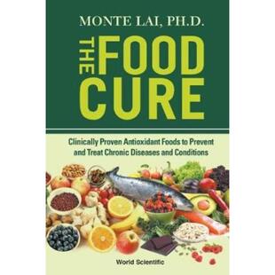预订Food Cure, The: Clinically Proven Antioxidant Foods To Prevent And Treat Chronic Diseases And Conditions