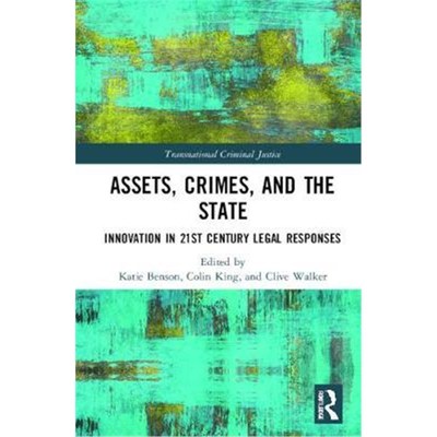 按需印刷Assets, Crimes and the State:Innovation in 21st Century Legal Responses[9780367025922]