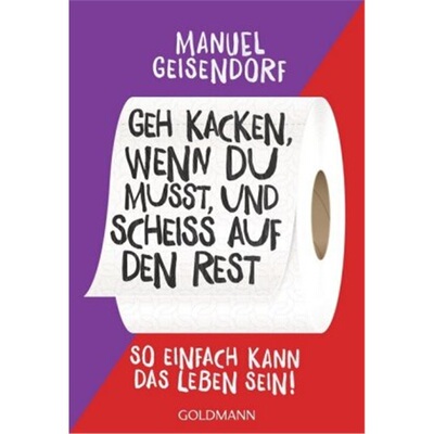 预订【德语】Geh kacken, wenn du musst, und scheib auf den Rest[9783442222100]