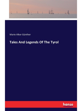 按需印刷Tales And Legends Of The Tyrol[9783741149337]